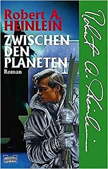 Zwischen den Planeten by Edda Petri, Robert A. Heinlein