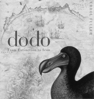 Dodo: From Extinction to Icon by Errol Fuller