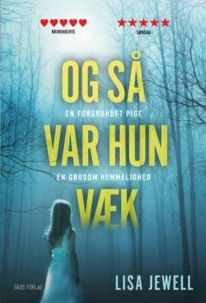 Og så var hun væk by Lisa Jewell