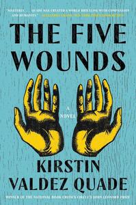 The Five Wounds by Kirstin Valdez Quade