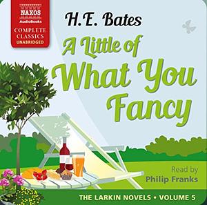 A Little of What You Fancy by H.E. Bates