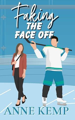 Faking the Face Off by Anne Kemp