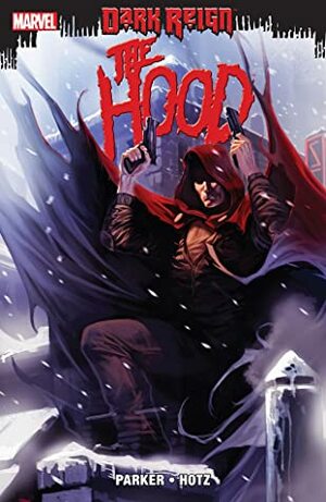 Dark Reign: The Hood by Kyle Hotz, Jeff Parker