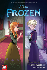 Disney Frozen (Graphic Novel Retelling) by Cecil Castellucci, The Walt Disney Company