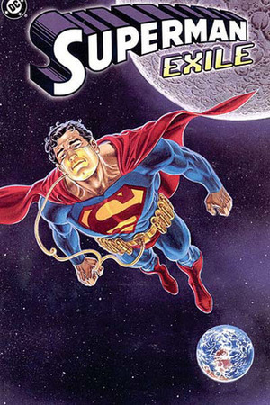 Superman: Exile by Roger Stern, George Pérez, Dan Jurgens, Jerry Ordway, Kerry Gammill