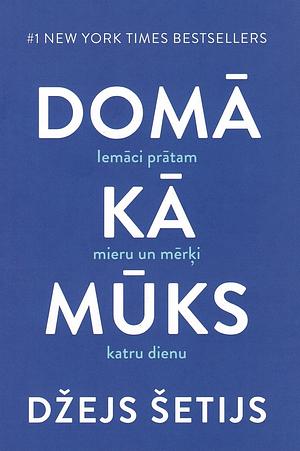 Domā kā mūks: iemāci prātam mieru un mērķi katru dienu by Jay Shetty