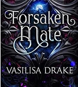 Forsaken Mate by Vasilisa Drake