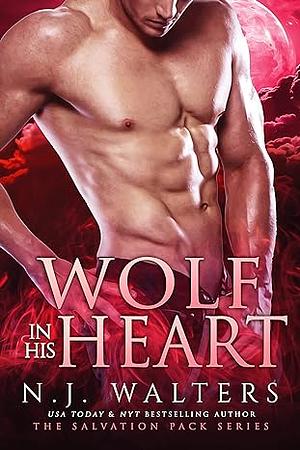 Wolf in his Heart by N.J. Walters