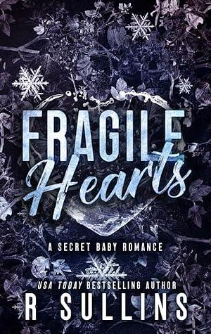 Fragile Hearts by R. Sullins, R. Sullins