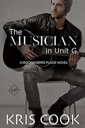 The Musician in Unit G by Kris Cook