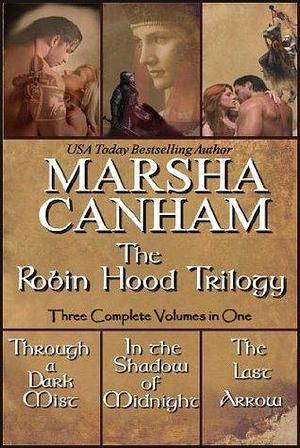 The Robin Hood Trilogy: The Medieval Trilogy by Marsha Canham, Marsha Canham