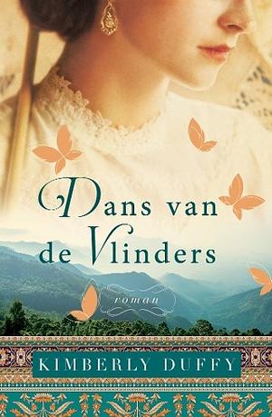 Dans van de vlinders: roman by Kimberly Duffy