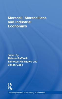 Marshall, Marshallians and Industrial Economics by 