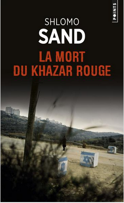La mort du khazar rouge by Shlomo Sand