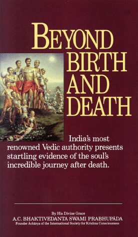 Beyond Birth and Death by A.C. Bhaktivedanta Swami Prabhupāda