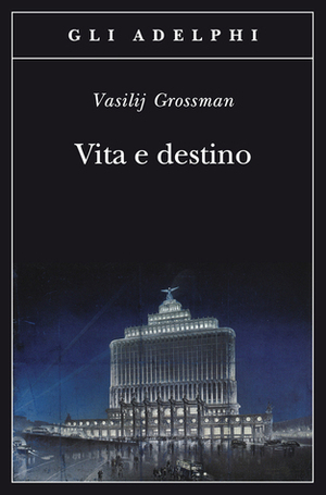 Vita e destino by Vasily Grossman