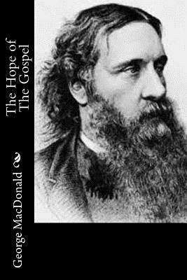 The Hope of The Gospel by George MacDonald