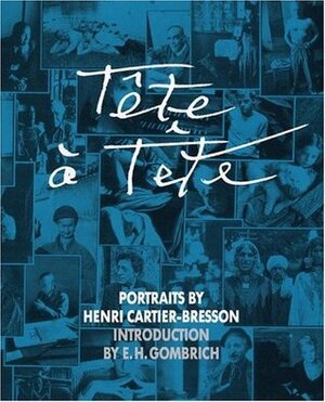 Tête à Tête by Henri Cartier-Bresson, E.H. Gombrich