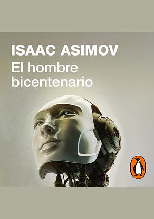 El hombre bicentenario by Isaac Asimov