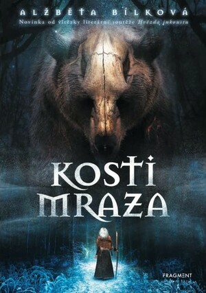 Kosti Mraza by Alžběta Bílková