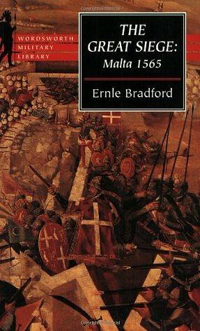 The Great Siege: Malta 1565 by Ernle Bradford