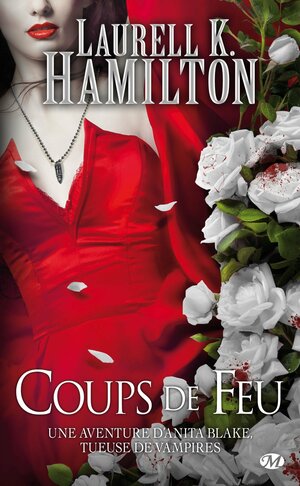 Coups de Feu by Laurell K. Hamilton