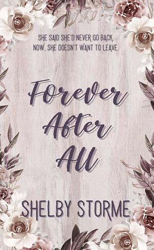 Forever After All by Shelby Storme, Shelby Storme