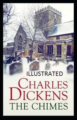 The Chimes Illustrated by Charles Dickens