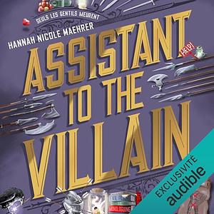 Assistant to the Villain by Hannah Nicole Maehrer