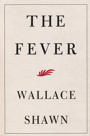 The Fever by Wallace Shawn