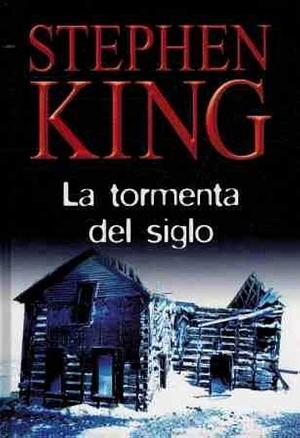 La Tormenta del Siglo by Stephen King