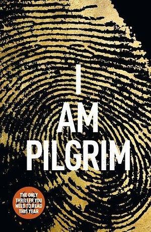 I Am Pilgrim by Terry Hayes by Terry Hayes, Terry Hayes