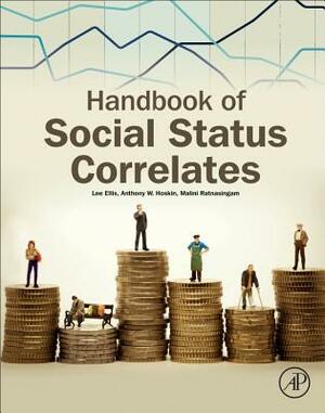 Handbook of Social Status Correlates by Malini Ratnasingam, Anthony W. Hoskin, Lee Ellis