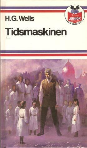 Tidsmaskinen by H.G. Wells