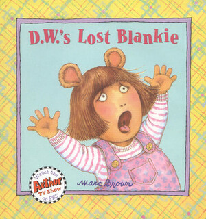 D.W.'s Lost Blankie by Marc Brown