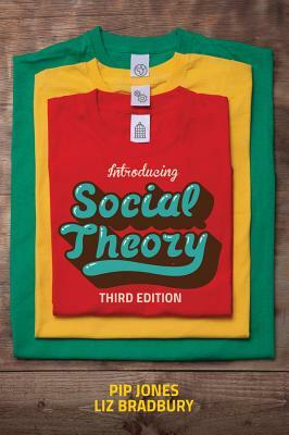 Introducing Social Theory by Pip Jones, Liz Bradbury