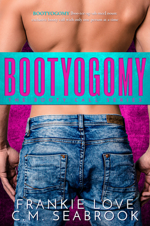 Bootyogomy by Frankie Love, C.M. Seabrook