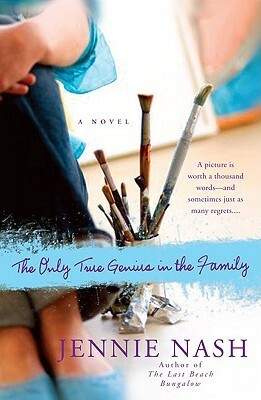The Only True Genius in the Family by Jennie Nash