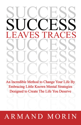 Success Leaves Traces by Armand Morin