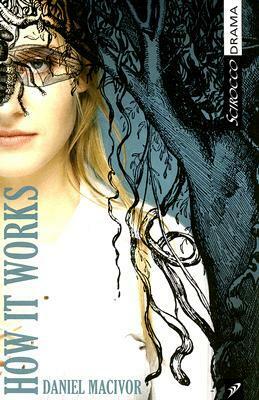 How It Works by Daniel MacIvor