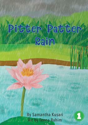 Pitter Patter Rain by Samantha Kusari