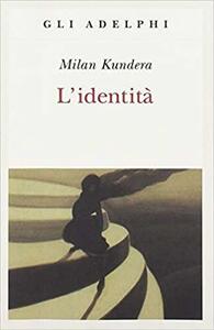 L'identità by Milan Kundera