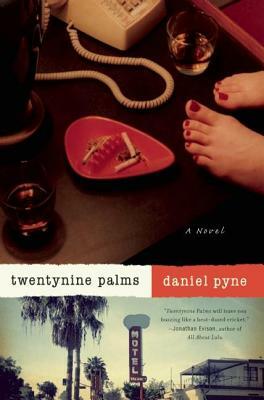 Twentynine Palms by Daniel Pyne