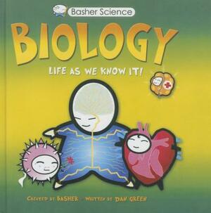 Biology: Life as We Know It: Life as Weknow It! by Dan Green