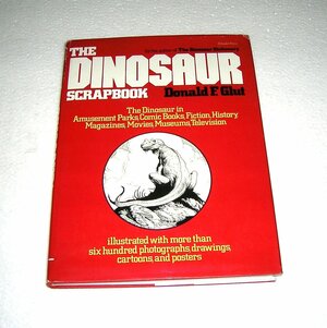 The Dinosaur Scrapbook by Donald F. Glut