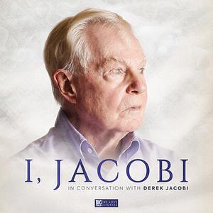 I, Jacobi - In Conversation with Derek Jacobi by Derek Jacobi