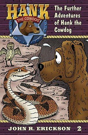 The Further Adventures of Hank the Cowdog #2 by Gerald L. Holmes, John R. Erickson