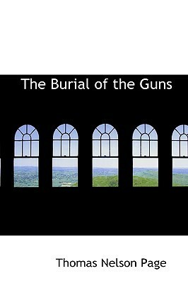 The Burial of the Guns by Thomas Nelson Page