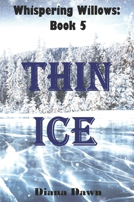 Thin Ice: Book 5 by Diana Dawn