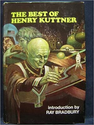 The Best of Henry Kuttner by Henry Kuttner